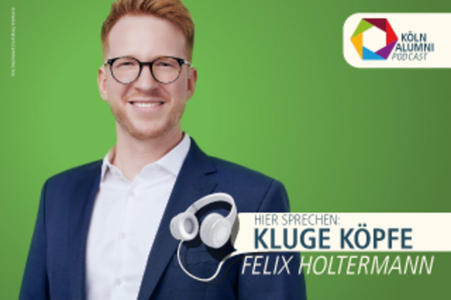 KölnAlumni-Podcast "Hier sprechen: Kluge Köpfe"